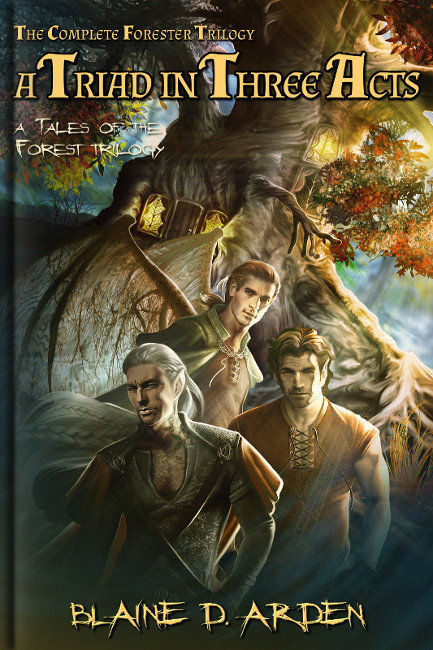 A Triad in Three Acts - Blaine D. Arden - Forester