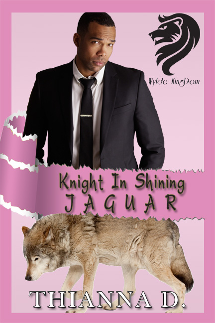Knight in Shining Jaguar - Thianna D. - Wylde Kingdom