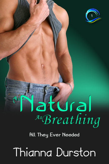 As Natural As Breathing - Thianna Durston - All They Ever Needed