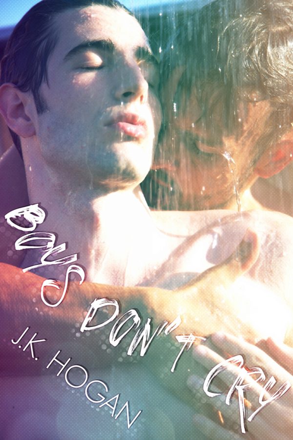 Boys Don't Cry - J.K. Hogan