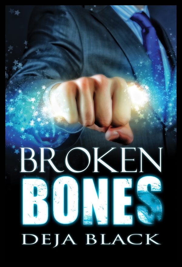 Broken Bones - Deja Black