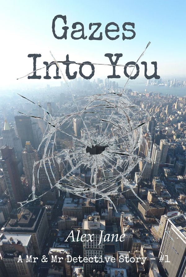 Gazes Into You - Alex Jane - A Mr & Mr Detective Story