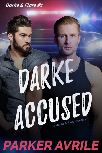 Darke Accused - Parker Avrile - Darke & Flare Mystery