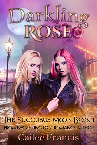 Darkling Rose - Cailee Francis - The Succubus Moon
