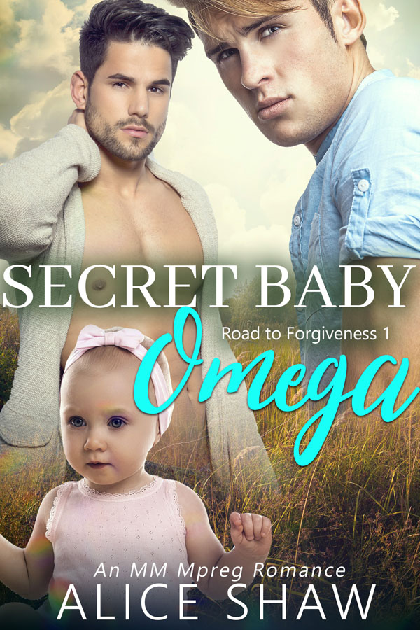Secret Baby Omega - Alice Shaw - Road to Forgiveness