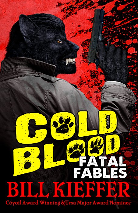 Cold Blood Fatal Fables - Bill Kieffer